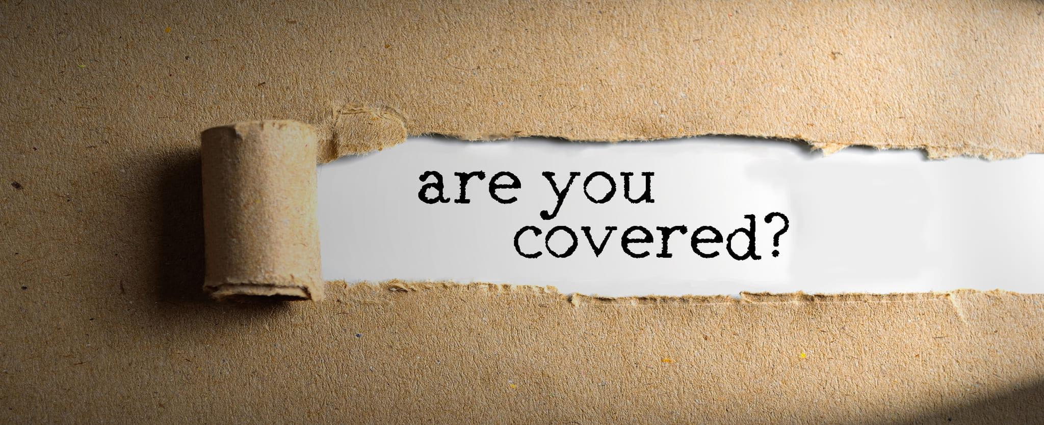 are you covered?